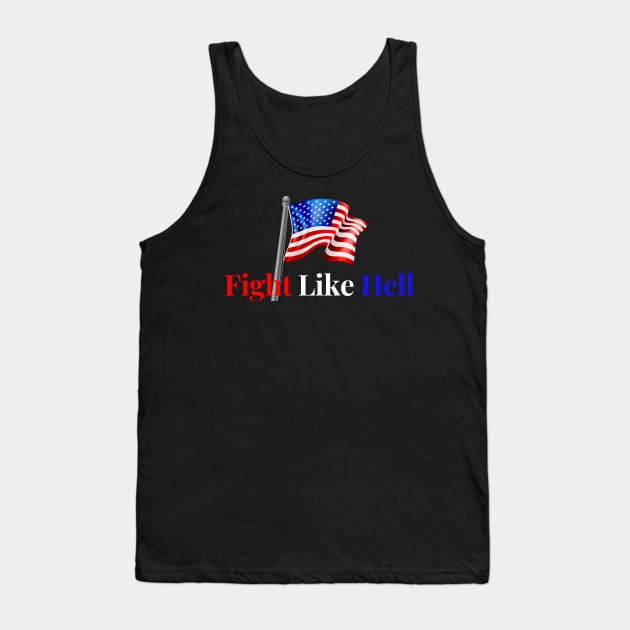 Fight like hell - America Tank Top by Fabled Rags 